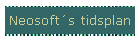 Neosofts tidsplan
